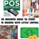 50 Business Ideas to Start in Nigeria with Little Capital